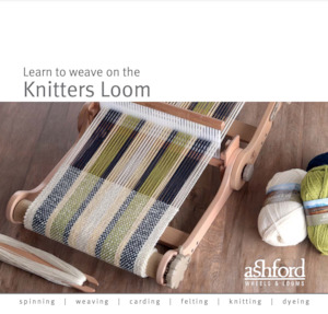 Learn to weave on the Knitters Loom - Digital PDF