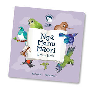 Kuwi & Friends Nga Manu Maori Native Birds Book