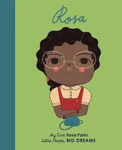 Little People, Big Dreams BOARD BOOK: Rosa Parks