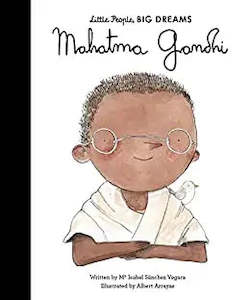 Little People, Big Dreams: Mahatma Gandhi