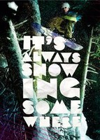 It's Always Snowing Somewhere Snowboard DVD