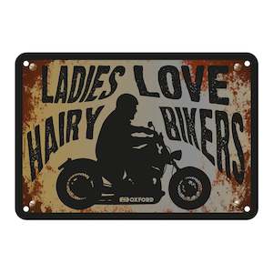 Motorcycle or scooter: Oxford Garage Metal Sign: "Ladies Love Hairy Bikers"