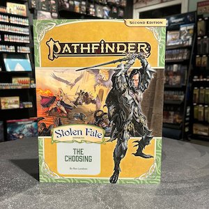 Pathfinder RPG Second Edition: Adventure Path: Stolen Fate #1 The Choosing