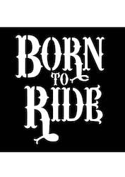 Born to ride sign (digital files)