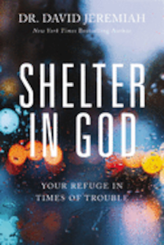 Internet only: Shelter in God: Your Refuge in Times of Trouble