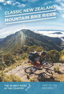 Classic New Zealand Mountain Bike Rides - 10th edition.