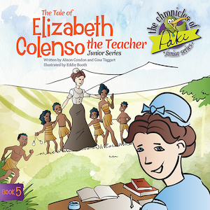 The Tale of Elizabeth Colenso — the Teacher, Junior Series