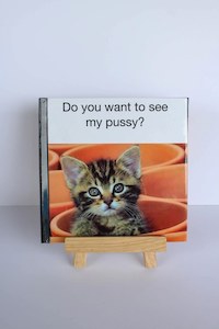 Funny Coffee Table Books For Adults: Do you want to see my pussy? Book