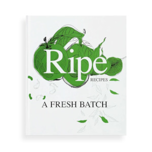 Ripe Recipes - A Fresh Batch