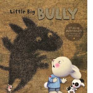 Books: Little Big Bully - By Trace Moroney