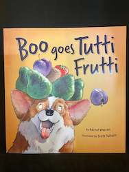 Boo Goes Tutti Frutti - by Rachel Weston