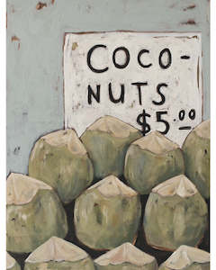 Furniture wholesaling: FIVE DOLLAR COCONUTS - LIMITED EDITION PRINT