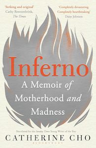 Inferno: A Memoir of Motherhood and Madness