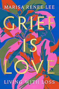 Internet only: Grief is Love