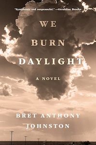 Internet only: We Burn Daylight: A Novel