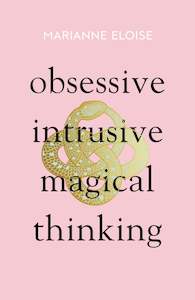 Obsessive, Intrusive, Magical Thinking