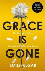 Books: Grace is Gone: The gripping psychological thriller inspired by a shocking real-life story