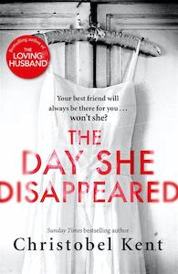 Books: The Day She Disappeared, From the bestselling author of The Loving Husband