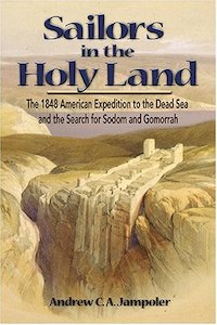 Sailors in the Holy Land: The 1848 American Expedition to the Dead Sea and the S…