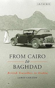 From Cairo to Baghdad: British Travellers in Arabia