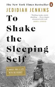 To Shake the Sleeping Self: A Quest for a Life with No Regret