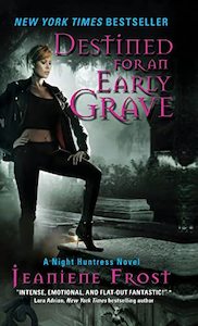 Destined for an Early Grave: A Night Huntress Novel