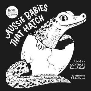 Aussie Babies That Hatch: A high-contrast board book (Black and [...]