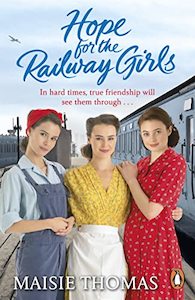 Hope for the Railway Girls: The fifth book in the feel-good, heartwarming WW2 hi…