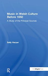 Books: Music in Welsh Culture Before 1650: A Study of the Principal Sources