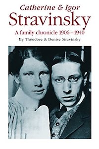 Books: Catherine and Igor Stravinsky: A Family Chronicle 1906-1940