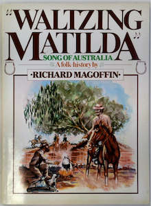 Waltzing Matilda: Song of Australia