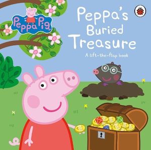 Books: Peppa Pig: Peppa's Buried Treasure: A lift-the-flap book