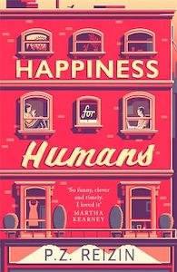 Happiness for Humans: the quirky romantic comedy for anyone looking for their soulmate