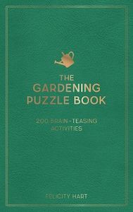 Books: The Gardening Puzzle Book: 200 Brain-Teasing Activities, from Crosswords to Quizzes