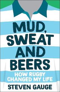 Books: Mud, Sweat and Beers: How Rugby Changed My Life