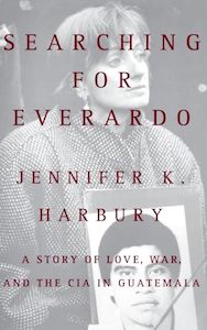 Books: Searching for Everado: A Story of Love, War, and the CIA in Guatemala