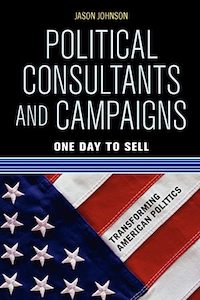 Political Consultants and Campaigns: One Day to Sell