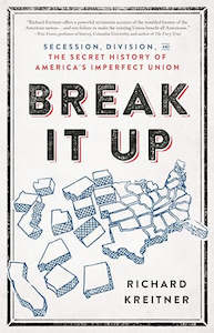 Books: Break It Up: Secession, Division, and the Secret History of America's Imperfect Union