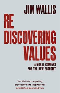 Rediscovering Values: A Moral Compass For the New Economy