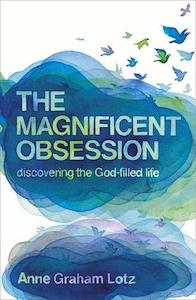 Books: The Magnificent Obsession: Discovering the God-filled Life