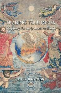 Books: Trading Territories: Mapping the Early Modern World