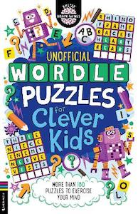 Wordle Puzzles for Clever Kids: More than 180 puzzles to exercise your