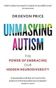 Books: Unmasking Autism: The Power of Embracing Our Hidden Neurodiversity