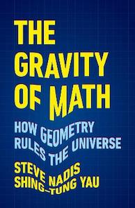 The Gravity of Math: How Geometry Rules the Universe