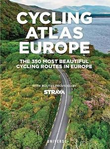 Cycling Atlas Europe: The 350 Most Beautiful Cycling Trips in Europe