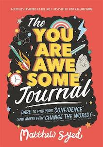 The You Are Awesome Journal: Dare to find your confidence (and maybe