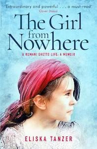 The Girl from Nowhere: A Romani Ghetto Life