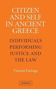 Citizen and Self in Ancient Greece: Individuals Performing Justice and