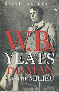 Books: W.B. Yeats: the Man and the Milieu