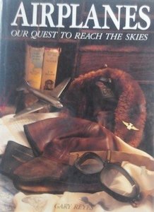 Second hand book: Airplanes: Our Quest To Reach The Sky by Gary Reyes